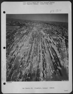 Consolidated > Bomb Damage To Railroad Yards, Frankfurt, Germany.