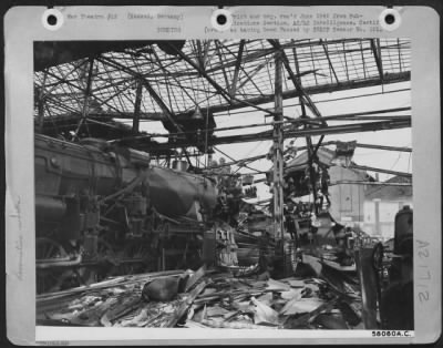 Consolidated > Great Henschel Foundries At Kassel Destroyed -- One Of The 3 Gigantic Works Of The Henschel Combine, That Made Locomotives, 88Mm Guns, Mark Five And Mark Six Tanks, Presents The Effectiveness Of Bombing Attacks.  Before The Enemy Could Clear Away The Stee