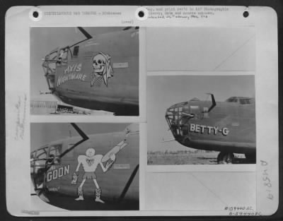 Thumbnail for ␀ > Composite Photo Of Nicknames On Consolidated B-24S.  'Axis Nightmare', 'Betty-G', ' And 'The Goon'.  China-Burma-India.