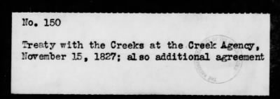Jan. 24, 1826-Sept. 21, 1832 > 150 - Creeks at the Creek Agency, November 15, 1827; also additional agreement