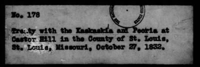 Oct. 11, 1832-Dec. 17, 1834 > 178 - Kaskaskia and Peoria at Castor Hill in the County of St. Louis, St. Louis, Missouri, October 27, 1832.