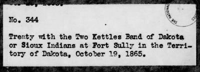 Oct. 10, 1865-Apr. 7, 1866 > 344 - two Kettles Band of Dakota or Sioux Indians at Fort Sully in the Territory of Dakota, October 19, 1865.
