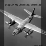 B-26 599th Bomb Squadron, 397th Bomb Group, HESSER-NA-B.jpg