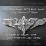 321stBG,447thBS, B-25 S/Sgt Raymond Cooper, KNB 19 Feb.1944, he had ONE Mission