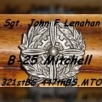 321st Bomb Group, 447th Bomb squad, Sgt John Lenahan, ENGINEERING /B-25 MTO